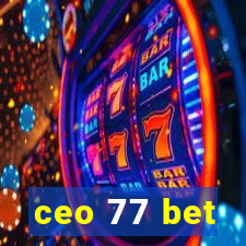 ceo 77 bet